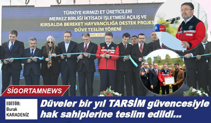 Düveler bir yıl TARSİM güvencesiyle hak sahiplerine teslim edildi