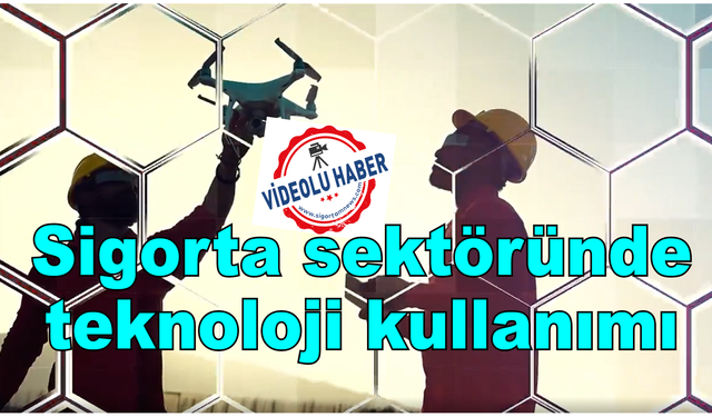 Sigorta sektöründe teknoloji kullanımı