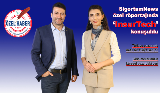 SigortamNews özel röportajında InsurTech konuşuldu