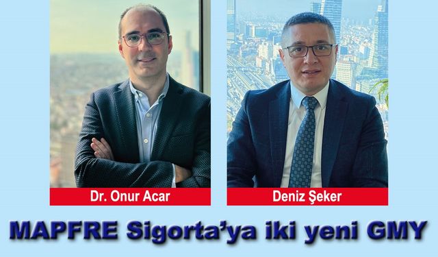 MAPFRE Sigorta’ya iki yeni Genel Müdür Yardımcısı