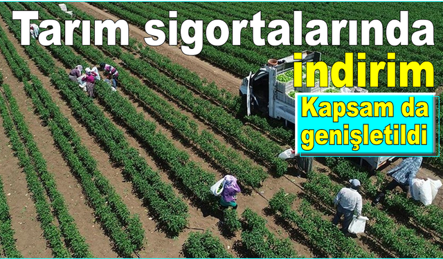 Tarım sigortalarına indirim geldi