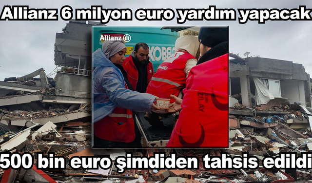 Allianz 6 milyon Euro yardım yapacağını açıkladı