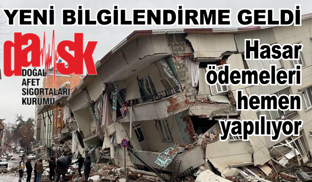 Hasar ödemeleri süre beklenmeden yapılıyor