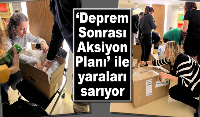 ‘Deprem Sonrası Aksiyon Planı’ ile yaraları sarıyor