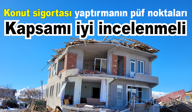 Konut sigortası yaptırmanın püf noktaları