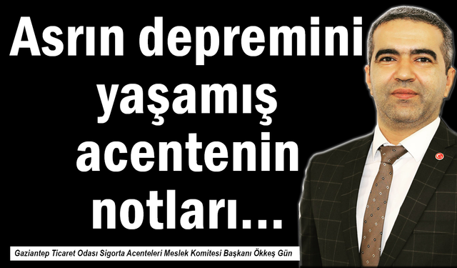 Asrın depremini yaşamış acentenin notları