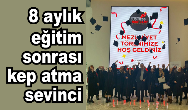 8 aylık eğitim sonrası kep atma sevinci