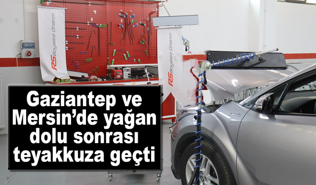 Gaziantep ve Mersin’de yağan dolu sonrası teyakkuza geçti