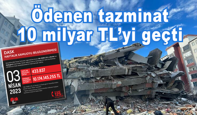 Ödenen tazminat 10 milyar TL’yi geçti