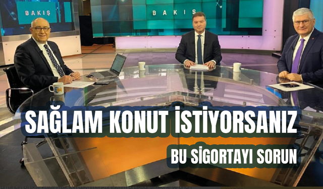 Sağlam konut istiyorsanız bu sigortayı sorun