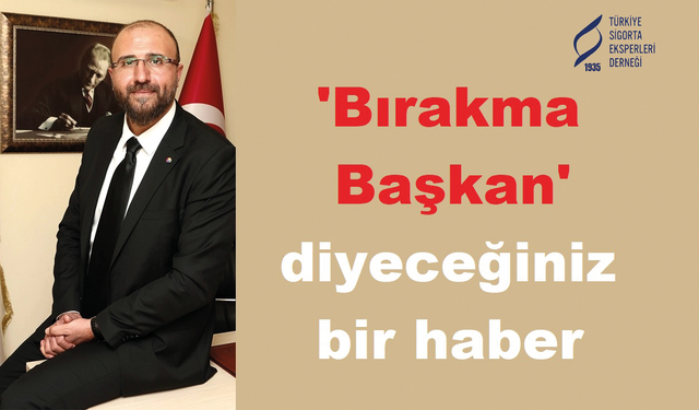 'Bırakma başkan' diyeceğiniz bir haber