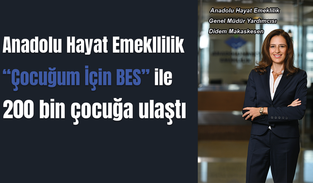 AHE “Çocuğum İçin BES” ile 200 bin çocuğa ulaştı