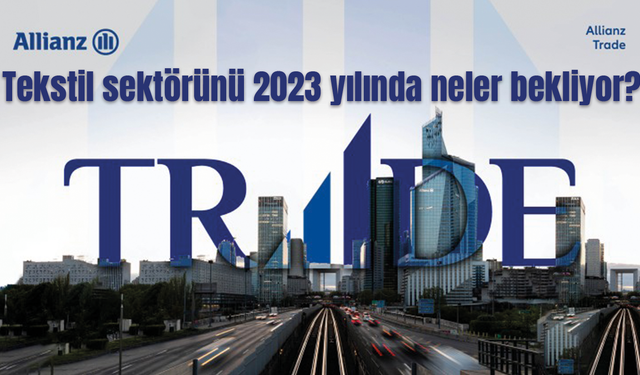 Tekstil sektörünü 2023 yılında neler bekliyor?