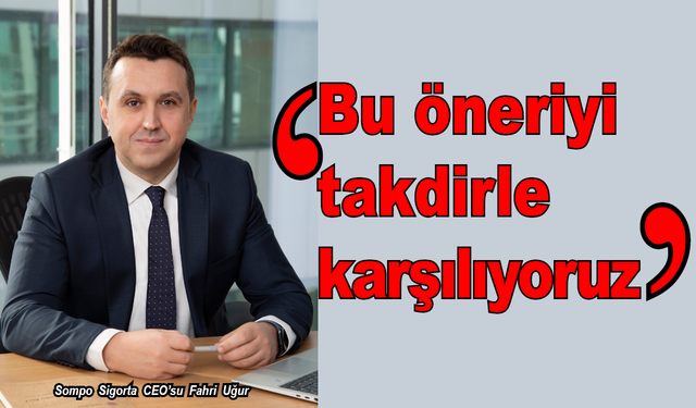 Sompo Sigorta CEO’su Fahri Uğur’un 'trafik' açıklaması