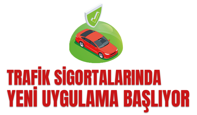 SON DAKİKA: Trafik sigortalarında yeni uygulama başlıyor