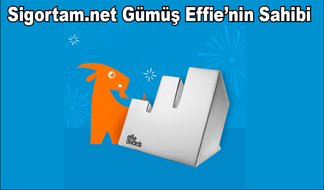 Sigortam.net Gümüş Effie’nin Sahibi