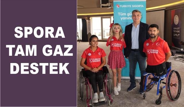 Türkiye Sigorta’dan Türk sporuna tam gaz destek