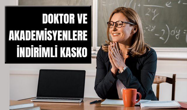 Doktor ve Akademisyenlere İndirimli Kasko