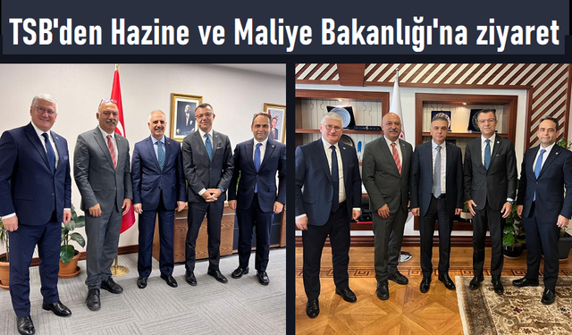 TSB’den Hazine ve Maliye Bakanlığı’na ziyaret