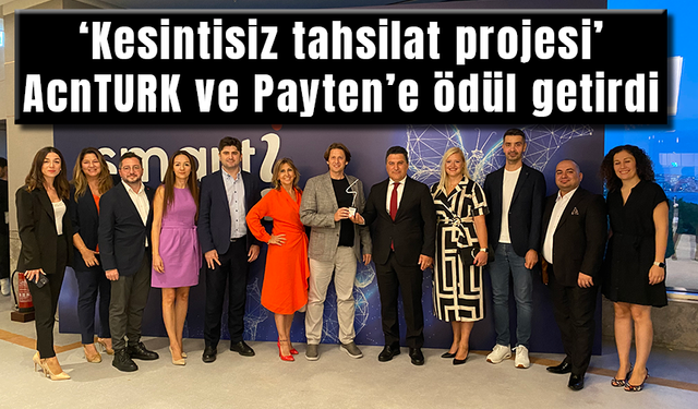 Kesintisiz tahsilat projesi AcnTURK ve Payten’e ödül getirdi