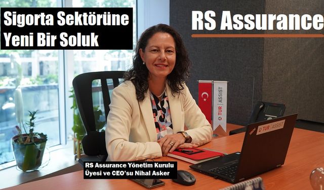 Sigorta Sektörüne Yeni Bir Soluk: RS Assurance