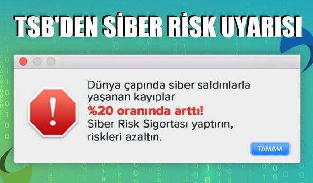 Türkiye Sigorta Birliği’nden siber risk uyarısı