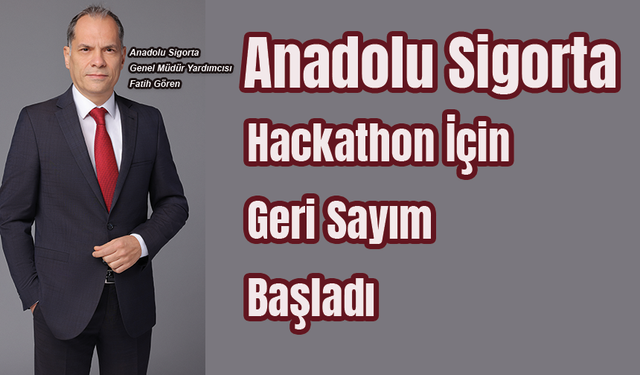 Anadolu Sigorta Hackathon İçin Geri Sayım Başladı