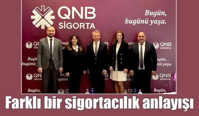 QNB Sigorta’dan Yeni Bir Sigortacılık Anlayışı: ‘Bugün, Bugünü Yaşa’