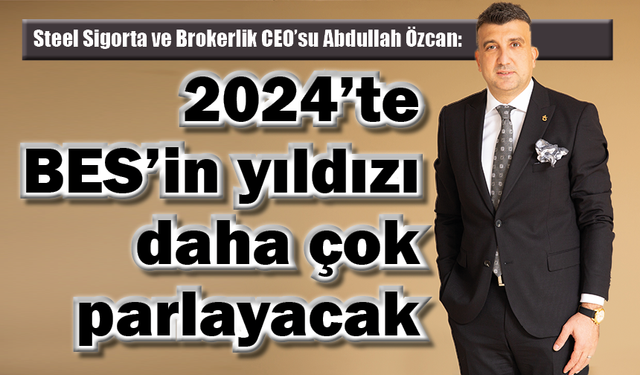 2024’te BES’in yıldızı daha çok parlayacak