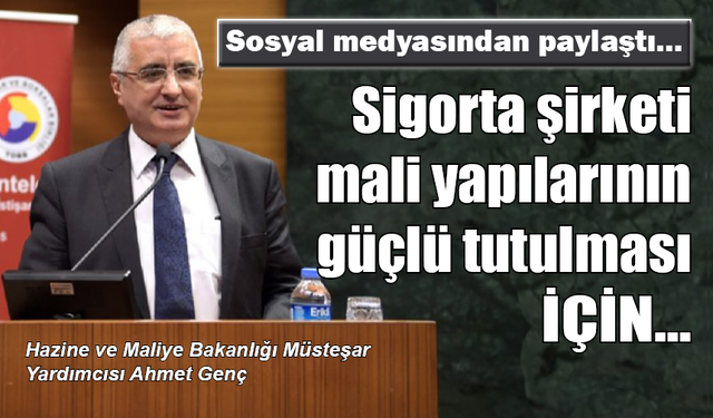 Sigorta şirketi mali yapılarının güçlü tutulması için