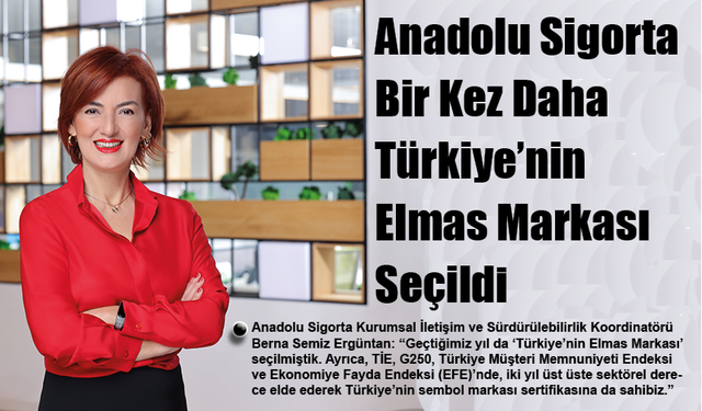 Anadolu Sigorta Bir Kez Daha Türkiye’nin Elmas Markası Seçildi