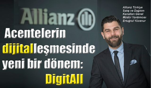 Acentelerin dijital yolculuğunda yeni dönem: DigitAll