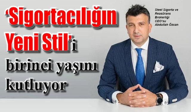 ‘Sigortacılığın Yeni Stil’i birinci yaşını kutluyor