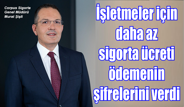 Hangi işletmeler daha az sigorta ücreti ödeyecek?