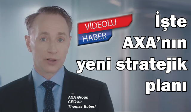 AXA’nın yeni stratejik planı açıklandı