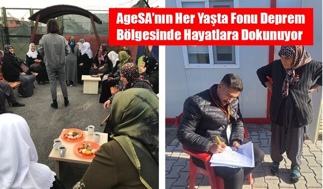 AgeSA’nın fonu deprem bölgesinde hayatlara dokunuyor