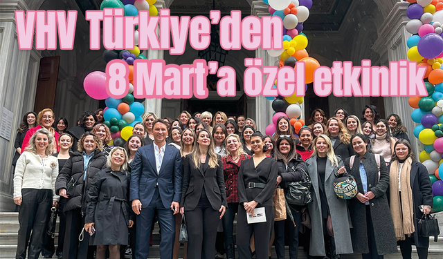 VHV Türkiye’den 8 Mart’a özel etkinlik