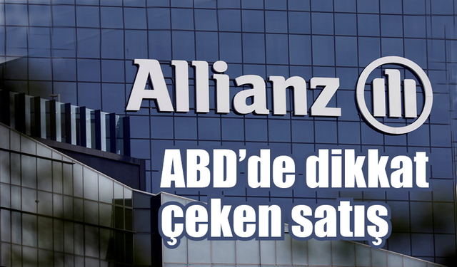 Allianz’dan ABD’de dikkat çeken satış