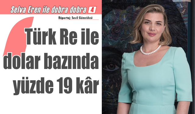 Türk Reasürans ile dolar bazında yüzde 19 kâr