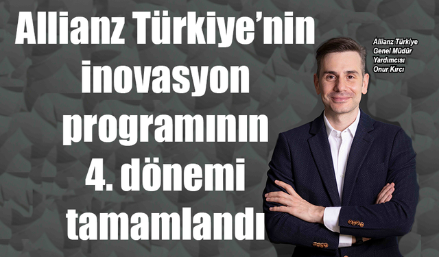 Allianz Türkiye inovasyon programının 4. dönemi tamamlandı