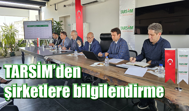 TARSİM’den şirketlere bilgilendirme