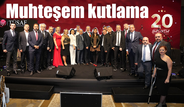 TÜSAF 20. yaşını muhteşem bir geceyle kutladı