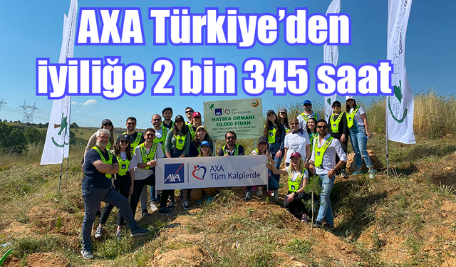 AXA Türkiye’den iyiliğe 2 bin 345 saat