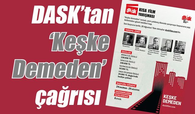 DASK’tan ‘Keşke Demeden’ çağrısı