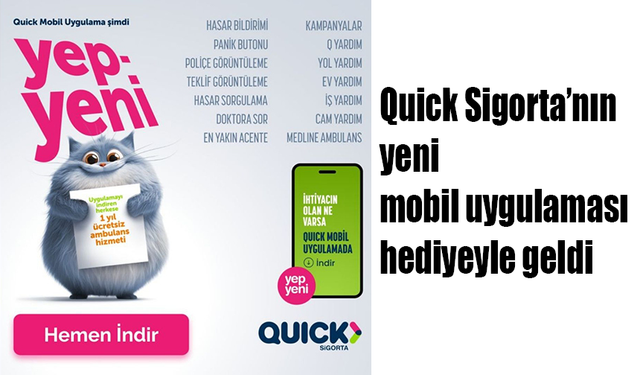 Quick Sigorta’nın yeni mobil uygulaması hediyeyle geldi