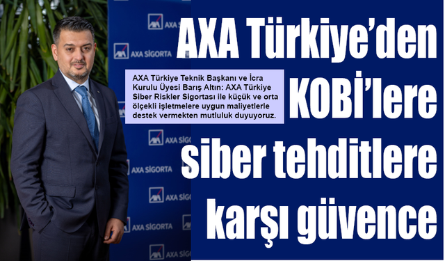 AXA Türkiye’den KOBİ’lere siber tehditlere karşı güvence