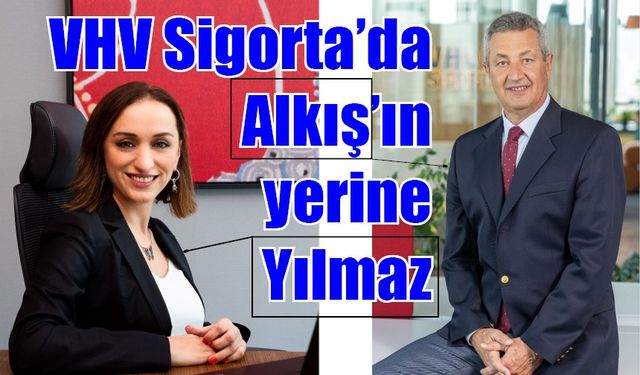 VHV Sigorta’da Alkış’ın yerine Yılmaz