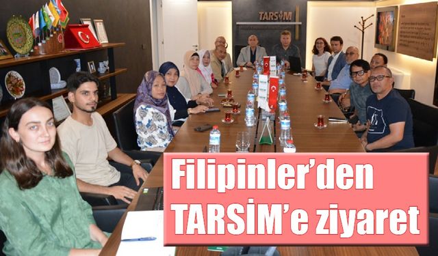 Filipinler'den TARSİM'e ziyaret