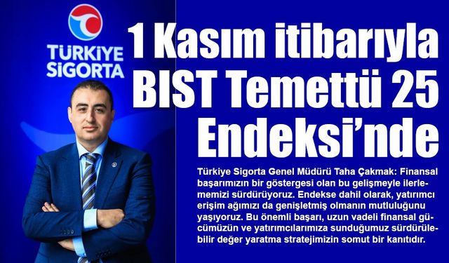 Türkiye Sigorta BIST Temettü 25 Endeksi'ne girdi