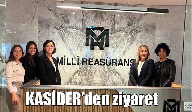 KASIDER’den Millî Reasürans’a ziyaret